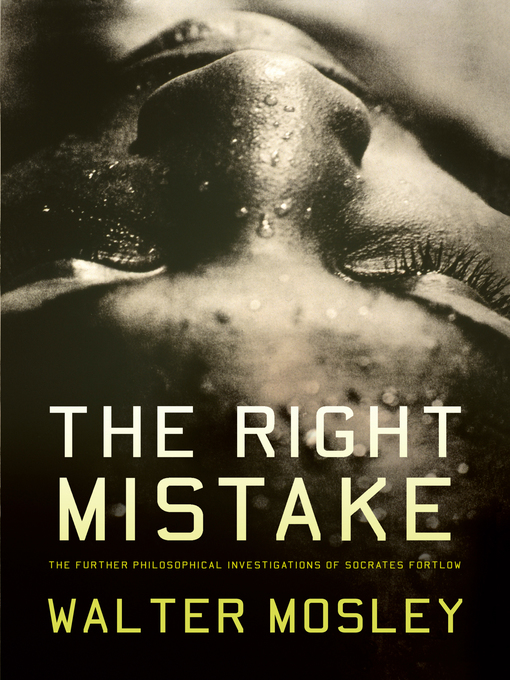 Title details for The Right Mistake by Walter Mosley - Available